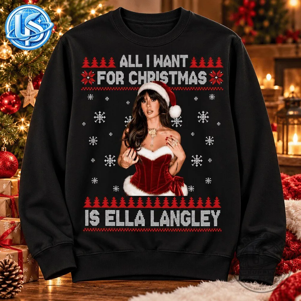 All I Want For Christmas Is Ella Langley Sweatshirt 2026 Special 8 All I Want For Christmas Is Ella Langley Sweatshirt 2026 Special